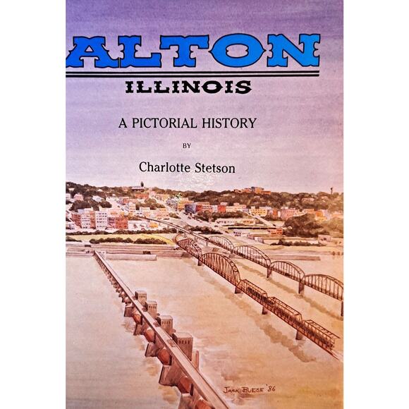 Alton, Illinois A Pictorial History (1st Edition) (Signed) - Picture 13 of 15